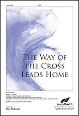 The Way of the Cross Leads Home SATB choral sheet music cover